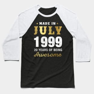 Made in July 1999 20 Years Of Being Awesome Baseball T-Shirt